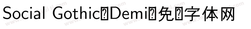 Social Gothic-Demi字体转换
